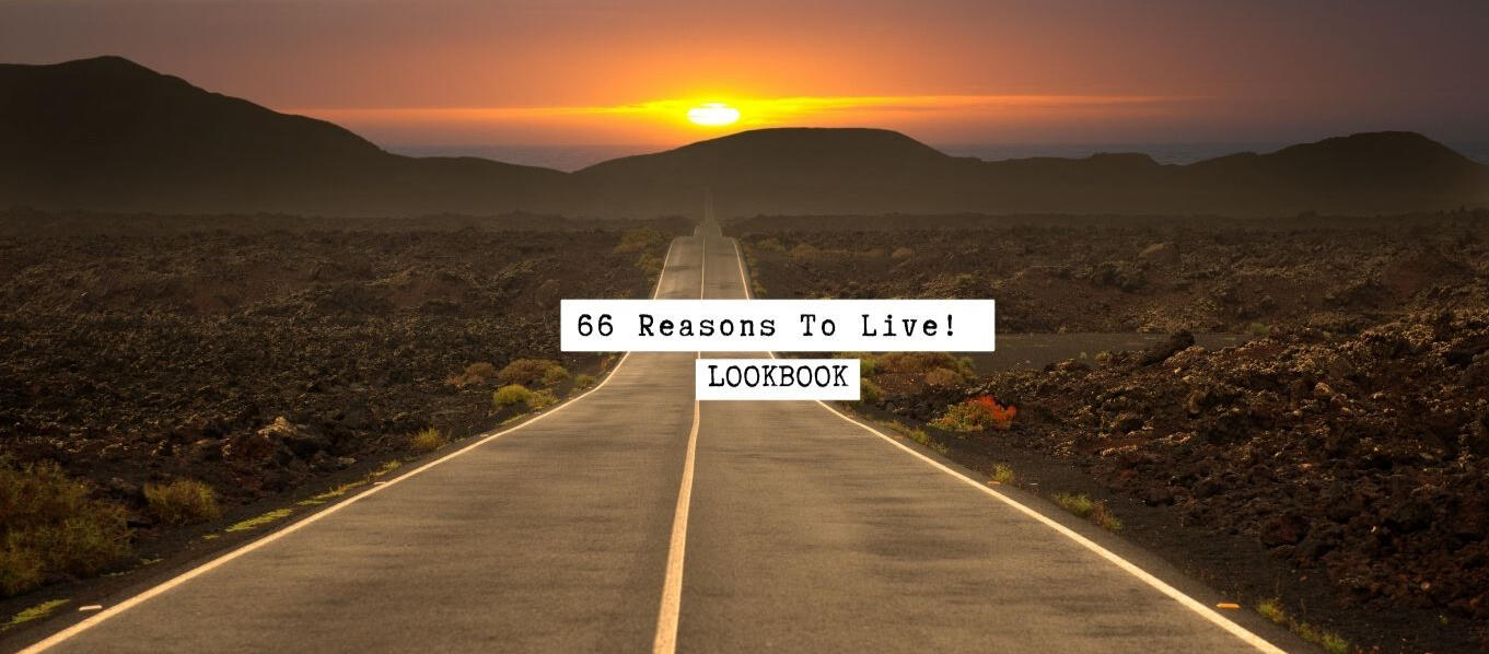 66 REASONS TO LIVE lookbook